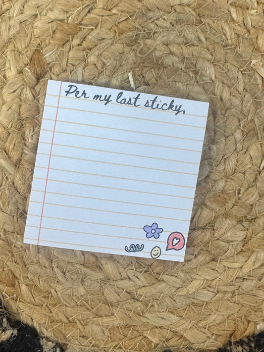 Per My Last Sticky Notes